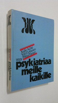 Kalle ym. (toim.) Achte : Psykiatriaa meille kaikille
