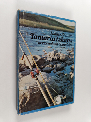 Raimo Bärman : Tunturin takana : kertomuksia eräretkiltä