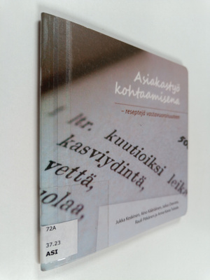 Jukka Keskinen : Asiakastyö kohtaamisena -reseptejä vasta...