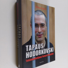 Richard Sakwa : Tapaus Hodorkovski : toisinajattelijana P... - pikkukuva 1