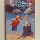 Sanna (toim.) Jaatinen : Rudolf Koivun metsänväkeä - pikkukuva 1