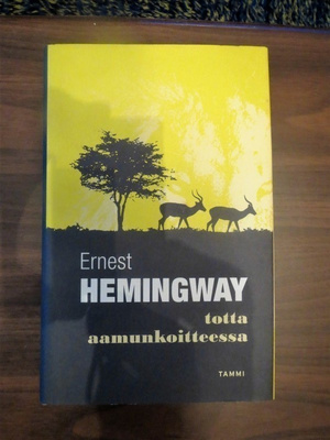 Errnest Hemingway: Totta aamunkoitteessa