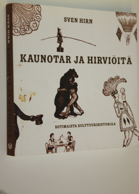 Sven Hirn : Kaunotar ja hirviöitä : kotimaista kulttuurih...