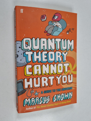 Marcus Chown : Quantum Theory Cannot Hurt You - A Guide t...