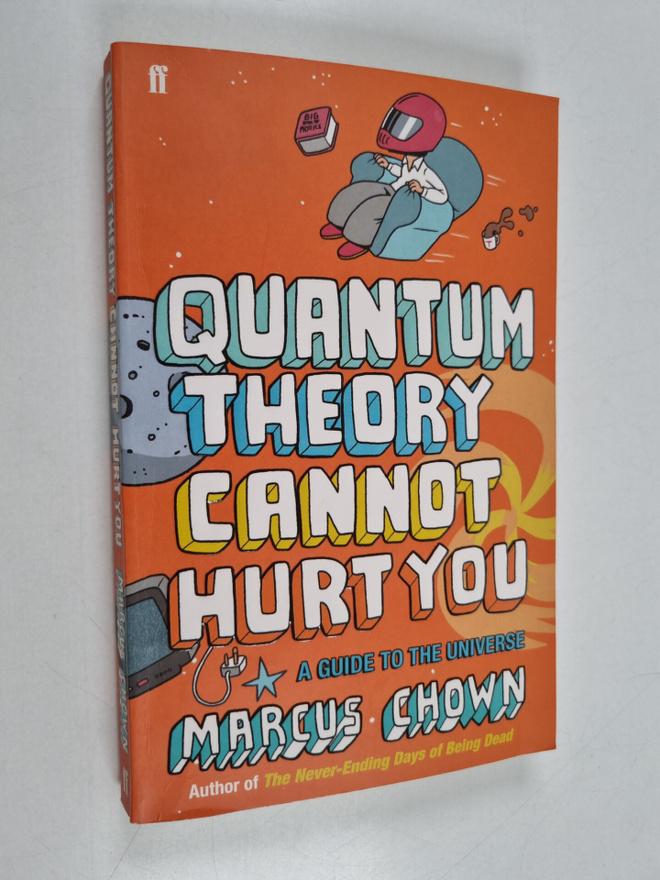 Marcus Chown : Quantum Theory Cannot Hurt You - A Guide t...