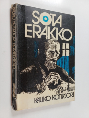 Kauko Kotivuori : Sotaerakko : kuvaus Raja-Kainuusta sota...