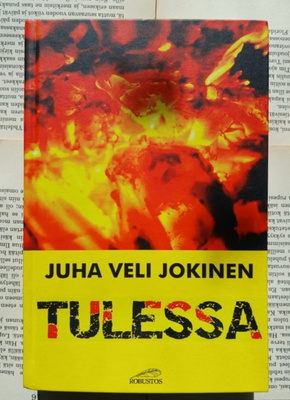 Juha Veli Jokinen - Tulessa (sid.)
