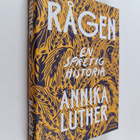 Annika Luther : Rågen : En spretig historia - pikkukuva 1