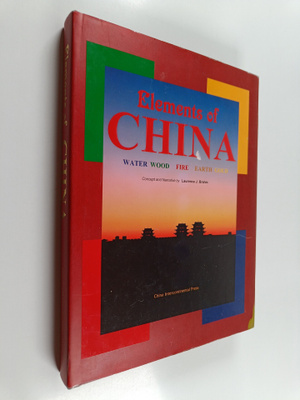 Laurence J. Brahm : Elements of China : water, wood, fire...