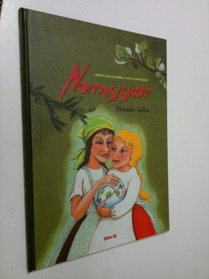 Leena Laulajainen : Noitasiskot : Metsän taika (signeerattu)
