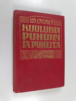 K. S. Laurila : Kuuluisia puhujia ja puheita 1. osa