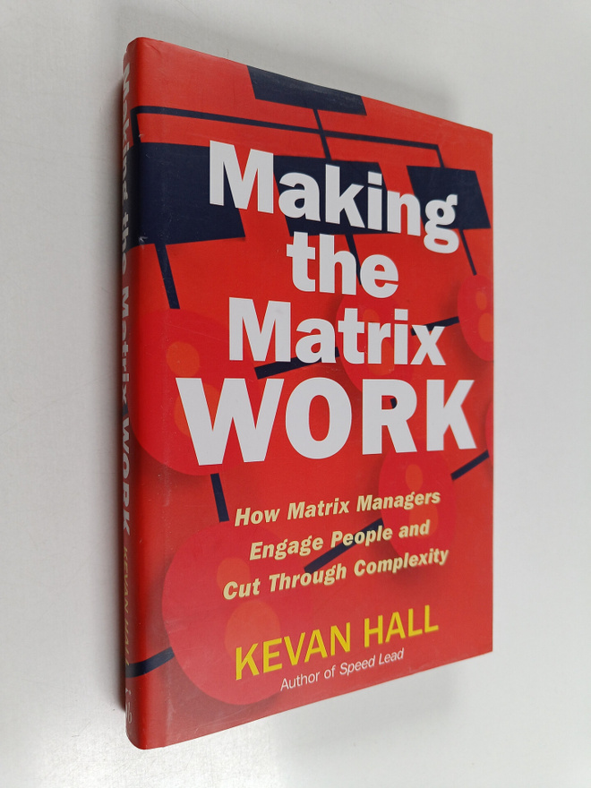 Kevan Hall : Making the Matrix Work - How Matrix Managers...