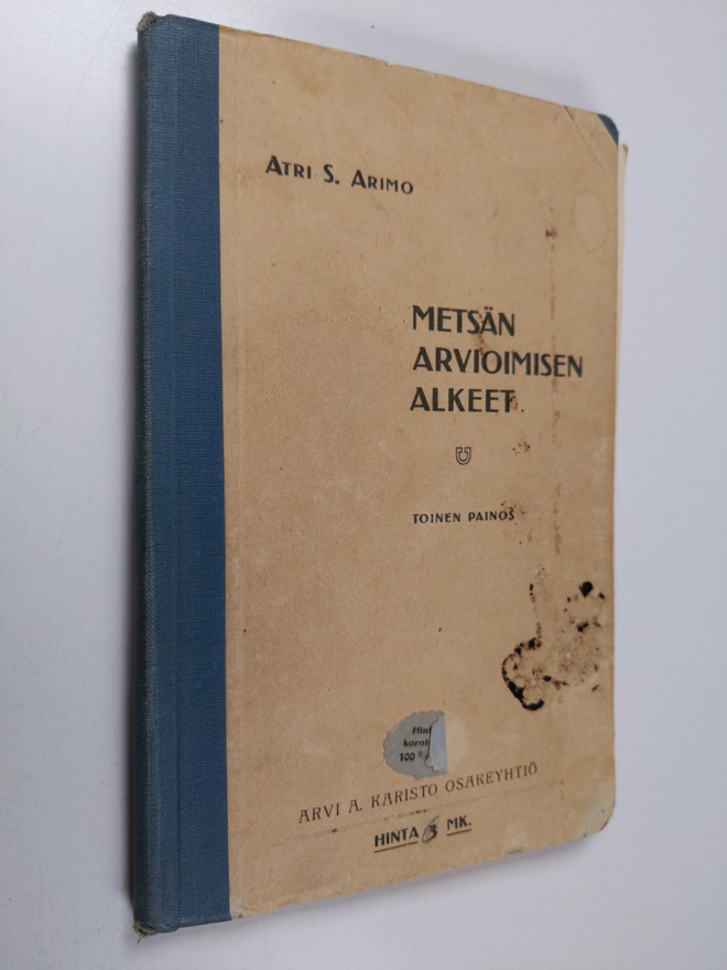 Atri S. Arimo : Metsänarvioimisen alkeet : metsänvartijak...