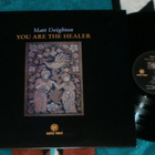 MATT DEIGHTON ~ You Are The Healer ~ LP - pikkukuva 1