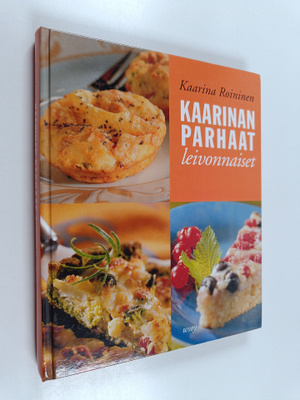 Kaarina Roininen : Kaarinan parhaat leivonnaiset