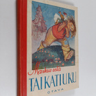 Markus-setä : Taikatiuku : ym. kuunnelmasatuja - pikkukuva 1