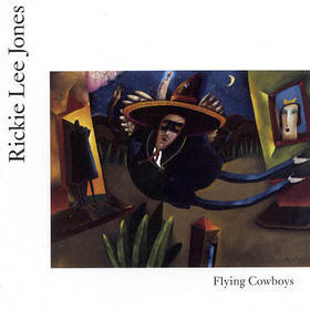 RICKIE LEE JONES: Flying Cowboys (CD), 1989
