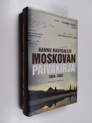 Hannu Rautkallio : Moskovan päiväkirja 1989-1993 : heijas...
