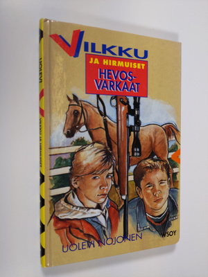 Uolevi Nojonen : Vilkku ja hirmuiset hevosvarkaat