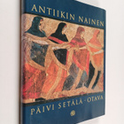 Päivi Setälä : Antiikin nainen - pikkukuva 1