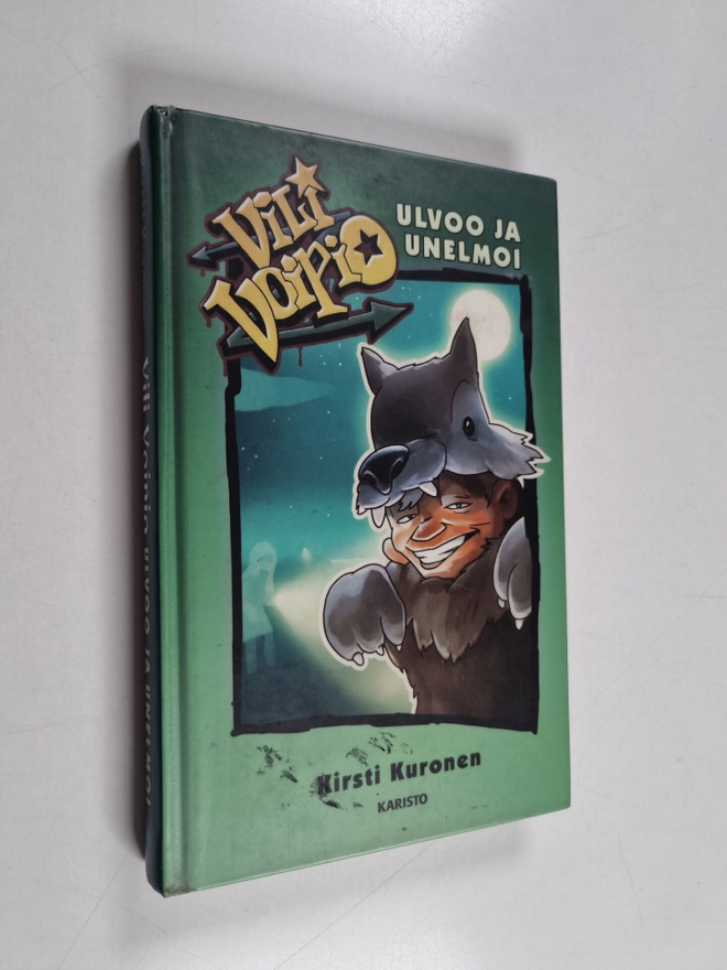 Kirsti Kuronen : Vili Voipio ulvoo ja unelmoi
