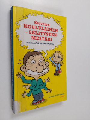Pirkko-Liisa (toim.) Perttula : Kelvoton koululainen - se...