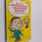Pirkko-Liisa (toim.) Perttula : Kelvoton koululainen - se... - pikkukuva 1