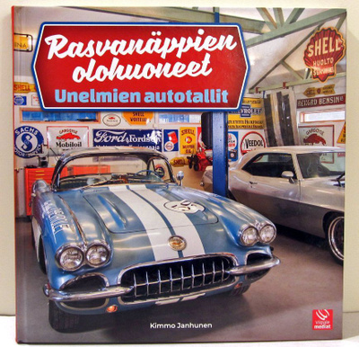 Unelmien autotallit Rasvanäppien olohuoneet