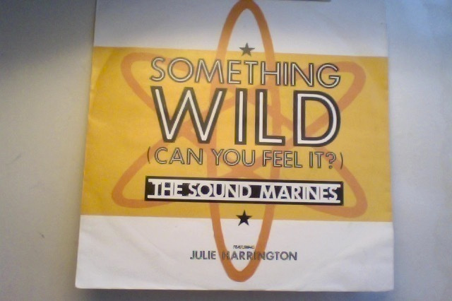 THE SOUND MARINES+ J. HARRINGTON : SOMETHING WILD - VINYL 7"