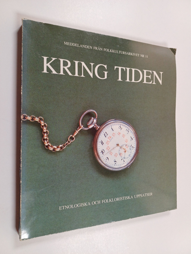 Kring tiden : etnologiska och folkloristiska uppsatser