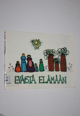 Tuula-Maija ym. (työryhmä) Javanainen : Evästä elämään : ...
