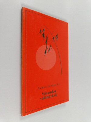 Anthony De Mello : Viisauden välähdyksiä