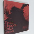 Pentti Holappa : Pitkiä sanoja - pikkukuva 1