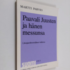 Martti Parvio : Paavali Juusten ja hänen messunsa : litur... - pikkukuva 1