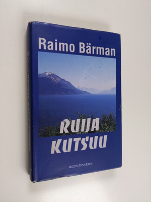 Raimo Bärman : Ruija kutsuu