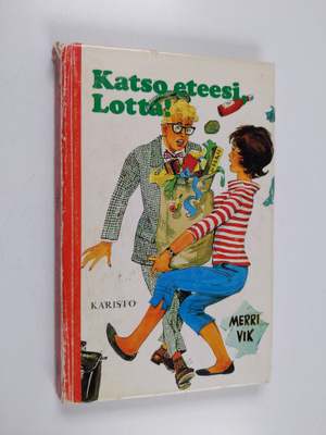 Merri Vik : Katso eteesi, Lotta!