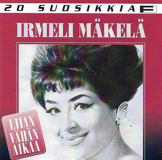 Irmeli Mäkelä - Liian Vähän Aikaa -20 Suosikkia (CD) HUIPPU