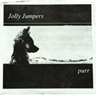 JOLLY JUMPERS: Purr 7" 1993 VIHERVINYL (uusi) - pikkukuva 1