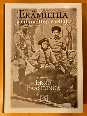 Erno Paasilinna : Erämiehiä ja erämaitten vaeltajia