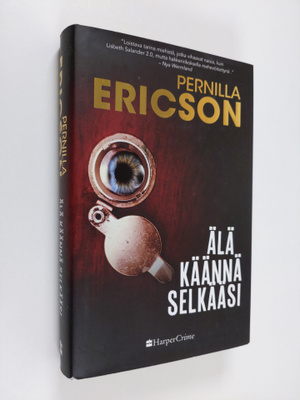 Pernilla Ericson : Älä käännä selkääsi
