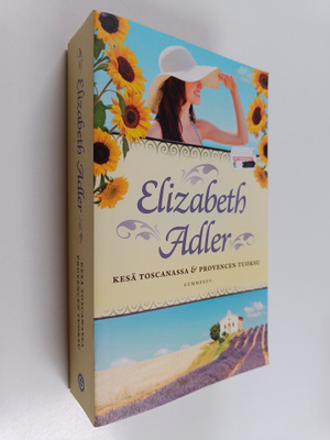 Elizabeth Adler : Kesä Toscanassa & Provencen tuoksu