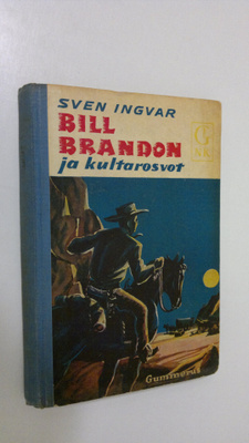 Sven Ingvar : Bill Brandon ja kultarosvot : seikkailuromaani
