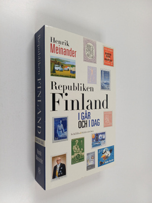 Henrik Meinander : Republiken Finland i går och i dag : F...