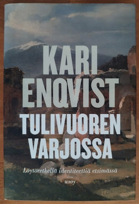 Kari Enqvist: Tulivuoren varjossa