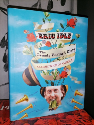 Eric Idle - The Greedy Bastard Diary - Orion