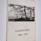 Vaasan lyseo 1880-1980 - pikkukuva 1