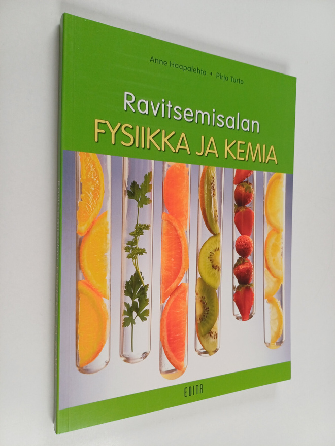 Anne Haapalehto : Ravitsemisalan fysiikka ja kemia