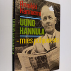 Annikki Kariniemi : Uuno Hannula - mies pohjoisesta - pikkukuva 1