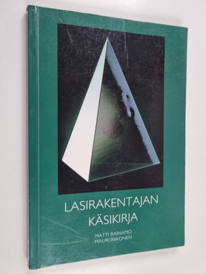 Matti Rainamo : Lasirakentajan käsikirja