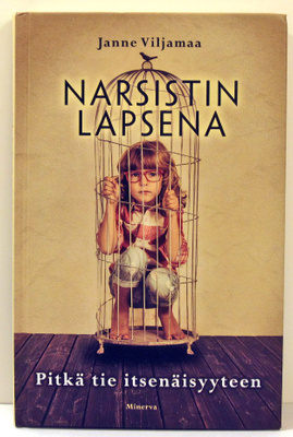 Narsistin lapsena  Janne Viljamaa